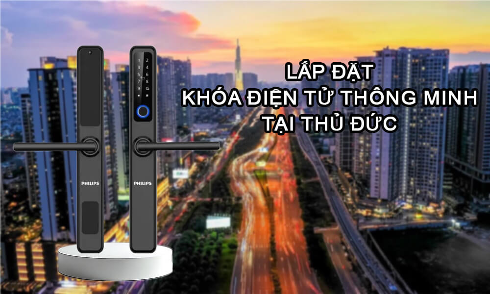 Lắp đặt khóa điện tử thông minh tại Thủ Đức