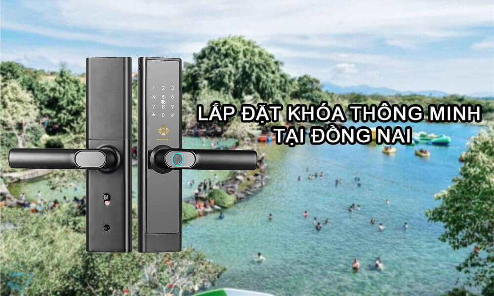 Lắp đặt khóa thông minh tại Đồng Nai
