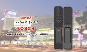 Lap dat khoa dien tu Bosch quan Tan Phu Ho Chi Minh