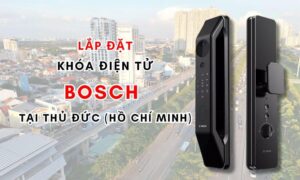 Lắp đặt khóa điện tử Bosch tại Thủ Đức (Hồ Chí Minh)