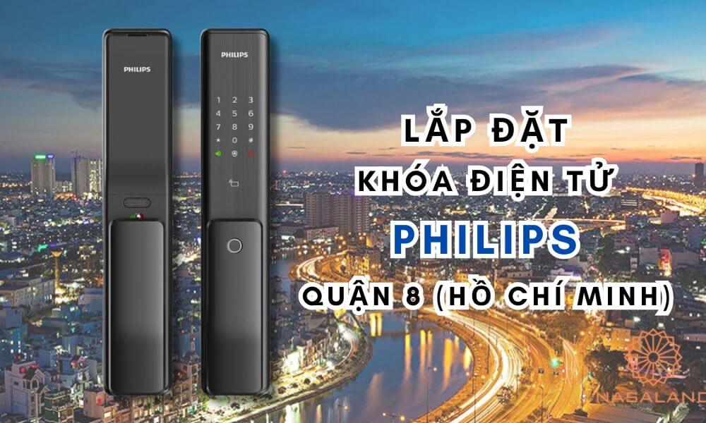 Lắp đặt khóa điện tử Philips quận 8 (Hồ Chí Minh)