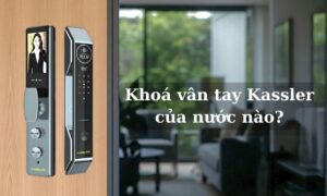 Khoá vân tay Kassler của nước nào? Có đáng để đầu tư? Khoá vân tay Kassler của nước nào, có đáng để đầu tư