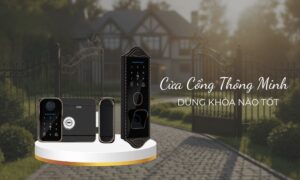 Cửa Cổng Thông Minh Nên Dùng Loại Khóa Nào Tốt | Smart Lock Cửa Cổng Thông Minh Nên Dùng Loại Khóa Nào Tốt | Smart Lock