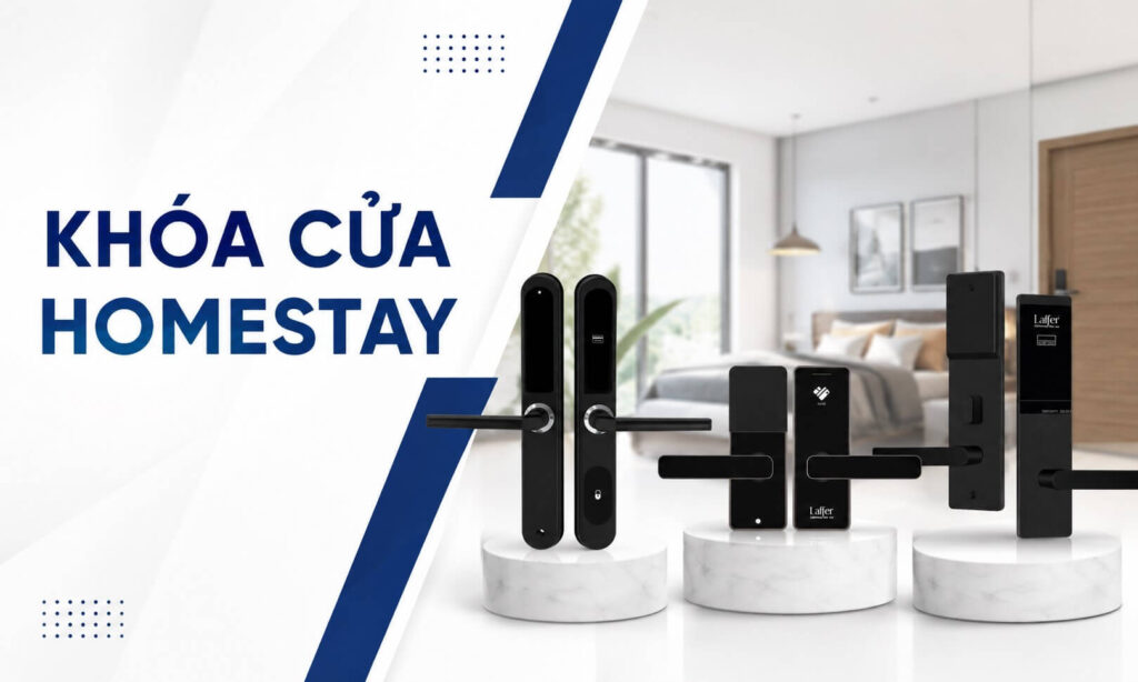 Khóa Cửa Homstay Nên Chọn Loại Nào? Giá & Mẫu Tốt