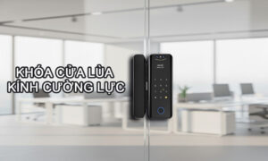 Sự thật về khóa cửa lùa kính cường lực mà thợ không nói Khóa cửa lùa kính cường lực