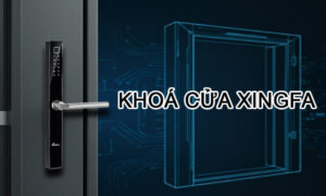 Khoá cửa Xingfa bùng nổ xu hướng nhà thông minh 2026 Khoá cửa xingfa