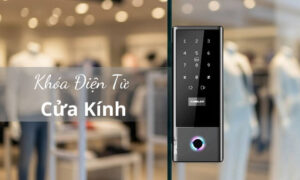 Khóa Điện Tử Cửa Kính Nào Tốt Nhất Hiện Nay? Top Mẫu Bán Chạy 2026 Khóa Điện Tử Cửa Kính Nào Tốt Nhất Hiện Nay, Top Mẫu Bán Chạy 2026