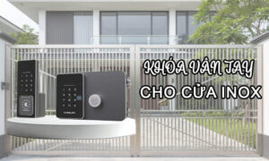 Bảng giá các loại khóa vân tay cho cửa inox mềm nhất hiện nay Khóa vân tay cho cửa inox