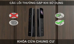 Các lỗi thường gặp khi sử dụng khóa cửa chung cư