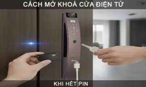 Cách mở khoá cửa điện tử khi hết pin