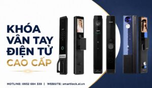 Khóa vân tay điện tử cao cấp có công nghệ gì nổi bật