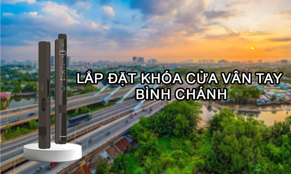 Lắp đặt khóa cửa vân tay Bình Chánh