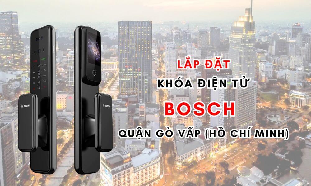Lắp đặt khóa điện tử Bosch quận Gò Vấp (Hồ Chí Minh)