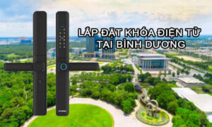 Lắp đặt khóa điện tử tại Bình Dương