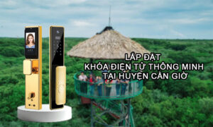 Lắp đặt khóa điện tử thông minh tại huyện Cần Giờ