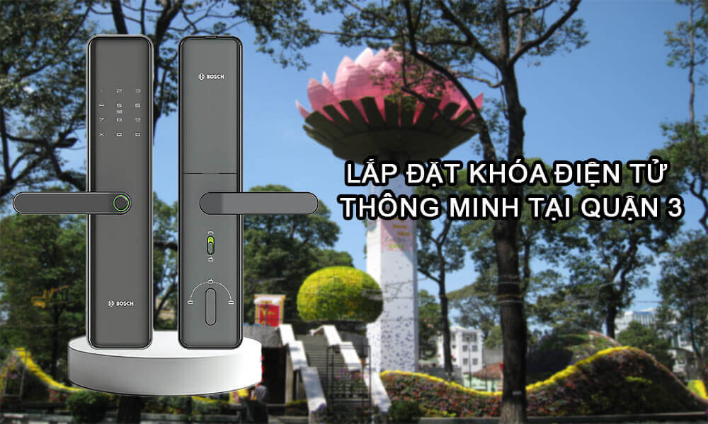Lắp đặt khóa điện tử thông minh tại quận 3