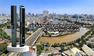 Lắp đặt khóa điện tử thông minh tại quận Phú Nhuận