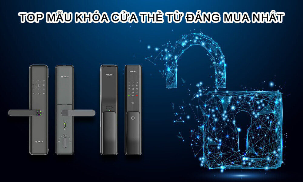 Top Mẫu Khóa Cửa Thẻ Từ Đáng Mua Nhất 2026 Top Mẫu Khóa Cửa Thẻ Từ Đáng Mua Nhất 2026
