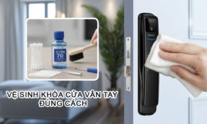 Vệ sinh khóa cửa vân tay