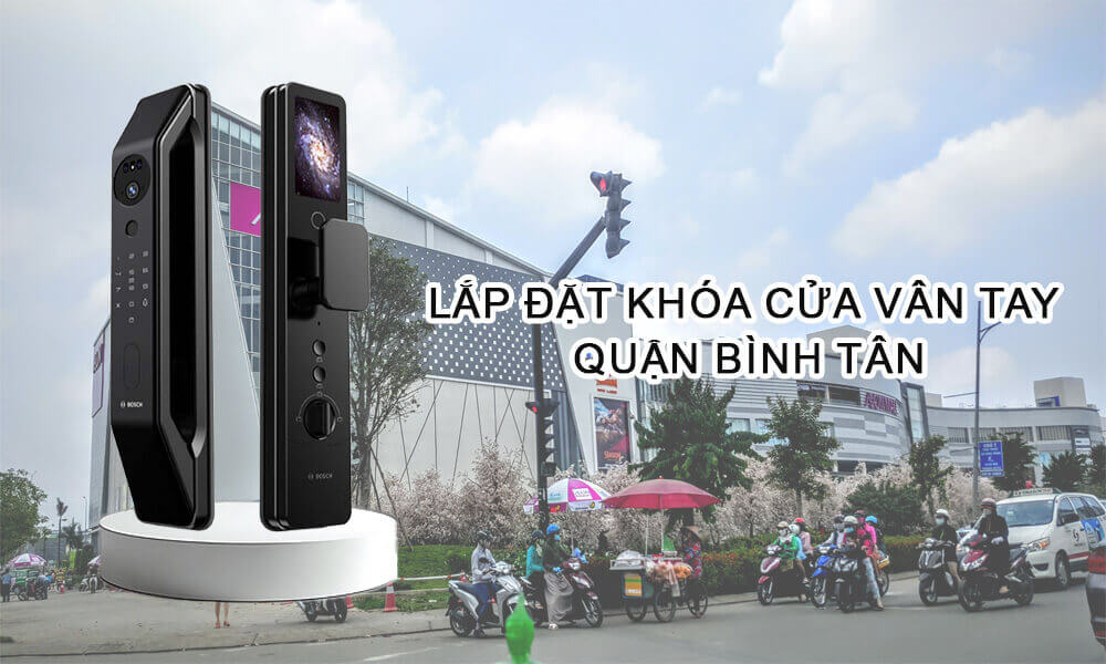 lắp đặt khóa cửa vân tay Quận Bình Tân
