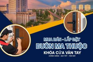 Mua bán Lắp đặt khóa cửa vân tay điện tử Buôn Ma Thuộc