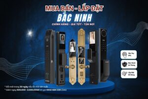 Thi công Lắp đặt khóa cửa vân tay điện tử Bắc Ninh chính hãng