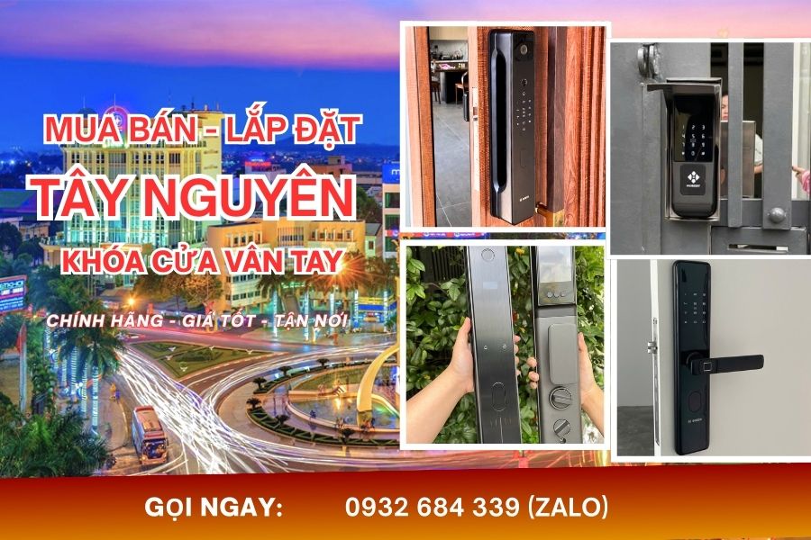 Lắp Đặt Thi Công Khóa Cửa Vân Tay Điện Tử Tại Tây Nguyên Tận Nơi Lắp Đặt Thi Công Khóa Cửa Vân Tay Điện Tử Tại Tây Nguyên Tận Nơi