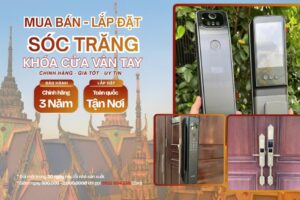 Khóa cửa vân tay điện tử Sóc Trăng chính hãng lắp đặt tận nơi giá tốt