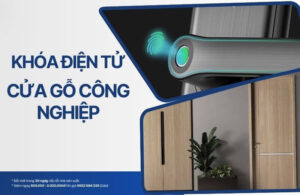Top Những Mẫu Khóa Điện Tử Cửa Gỗ Công Nghiệp Đáng Mua Nhất