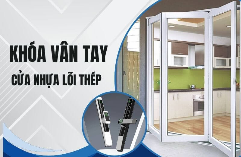 Khóa vân tay cửa nhựa lõi thép