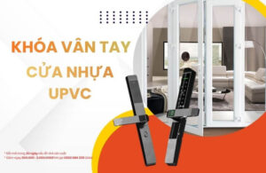 5 mẫu khóa vân tay cửa uPVC chống nước tốt nhất hiện nay