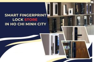 Smart fingerprint lock store in Ho Chi Minh City