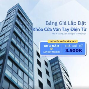 Bảng Giá Lắp Đặt Khóa Cửa Vân Tay Điện Tử