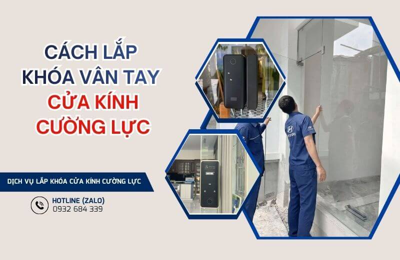 Cách lắp đặt khóa vân tay cho cửa kính cường lực