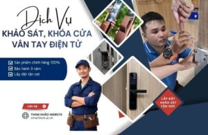 Nhà thầu khảo sát, thi công lắp đặt khóa cửa vân tay điện tử