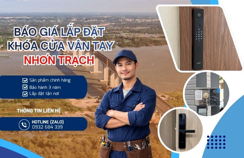 Đơn vị tư vấn, lắp đặt thi công khóa cửa vân tay Nhơn Trạch