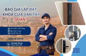 Tư vấn báo giá lắp đặt khóa cửa vân tay Quận 7 tận nơi
