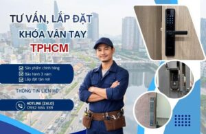 Dịch vụ mua bán, lắp đặt khóa cửa vân tay TPHCM trong 2h