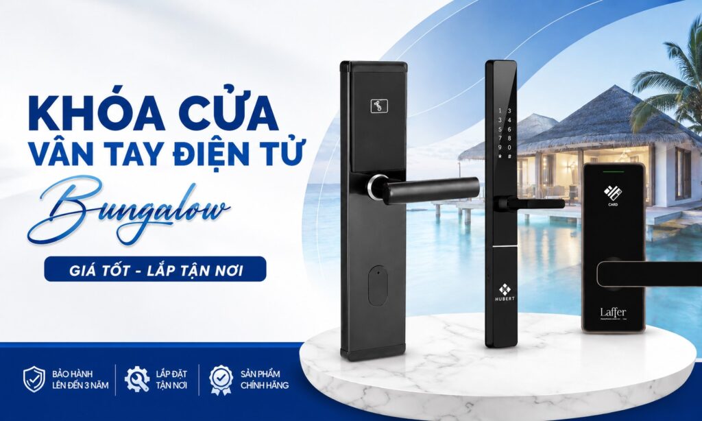 Khóa cửa vân tay điện tử Bungalow giá tốt, lắp đặt tận nơi Khóa cửa vân tay điện tử Bungalow giá tốt, lắp đặt tận nơi