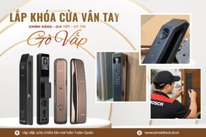 Khóa cửa vân tay điện tử Gò Vấp lắp đặt sửa chữa tận nơi chính hãng
