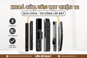 Khóa cửa vân tay điện tử Quận 12 lắp đặt sửa chữa tận nơi chính hãng