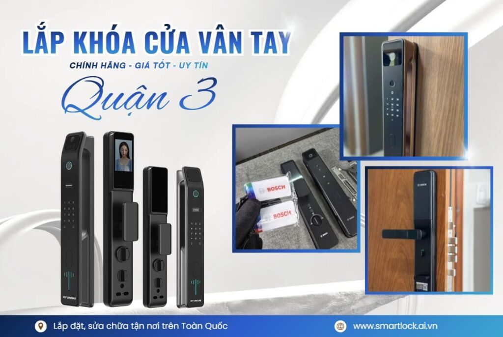 Khóa cửa vân tay điện tử Quận 3 lắp đặt sửa chữa tận nơi chính hãng