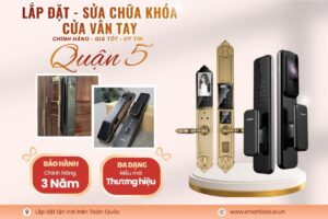 Khóa cửa vân tay điện tử Quận 5 lắp đặt sửa chữa tận nơi chính hãng