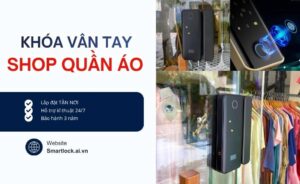 Top những mẫu khóa cửa vân tay Shop quần áo đáng mua hiện nay
