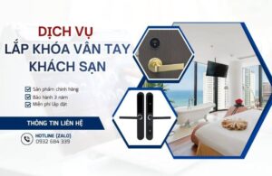 Nhà thầu cung cấp và thi công lắp khóa vân tay khách sạn tận nơi