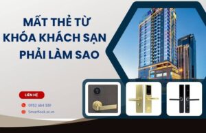 Mất thẻ từ khách sạn phải làm sao, cách xử lý nhanh chóng