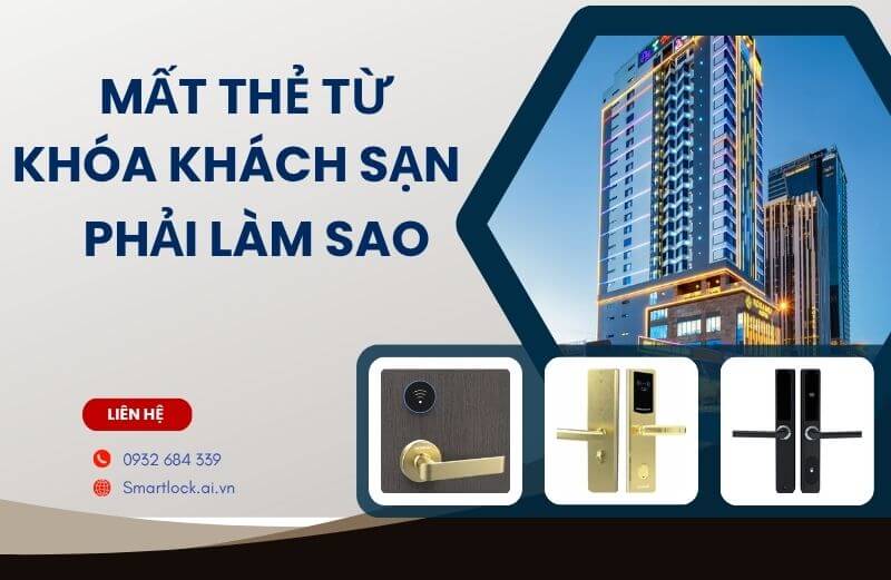 Mất thẻ từ khách sạn phải làm sao, cách xử lý nhanh chóng