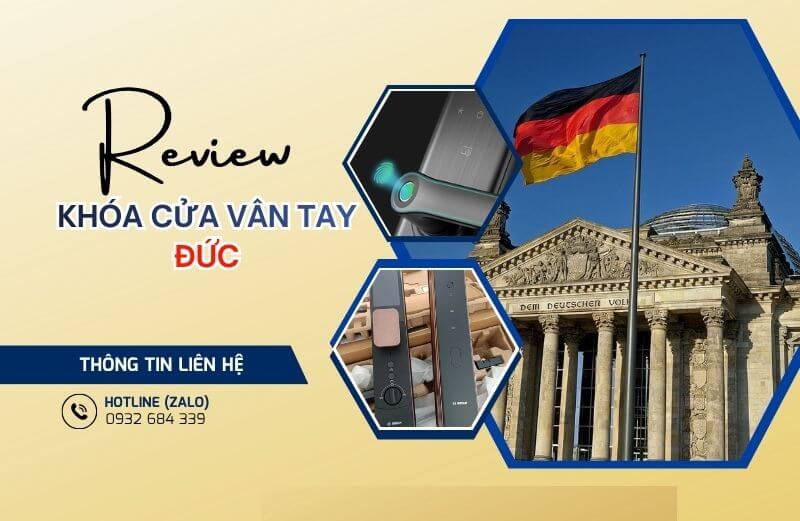 Review khóa cửa vân tay Đức nào tốt nhất, nên chọn loại nào