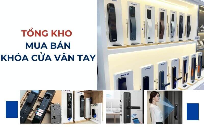 Tổng kho mua bán khóa cửa vân tay, lắp đặt tận nơi