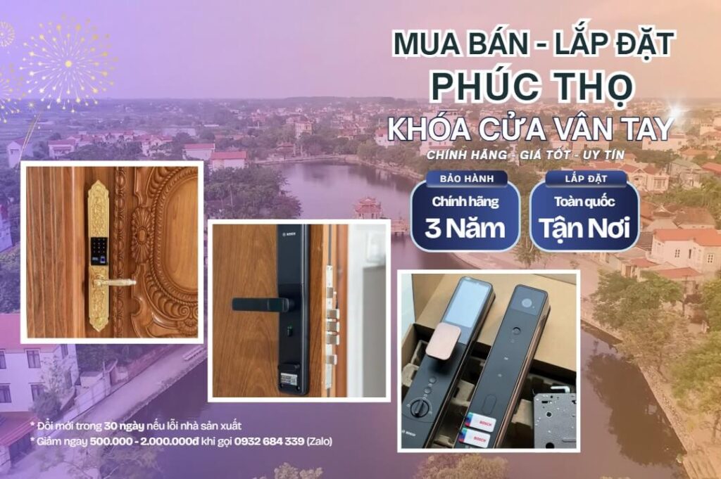 Sửa chữa, lắp đặt khóa cửa vân tay điện tử Phúc Thọ (Hà Nội) Khóa cửa vân tay điện tử Phúc Thọ lắp đặt tận nơi chính hãng